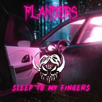 SLEEP TO MY FINGERS by FLANDERS