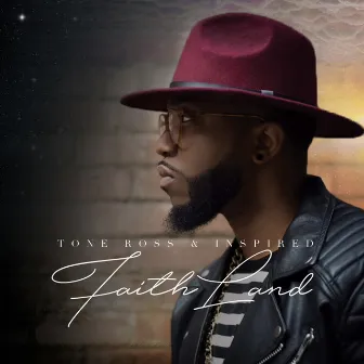 Faith Land by Tone Ross & Inspired