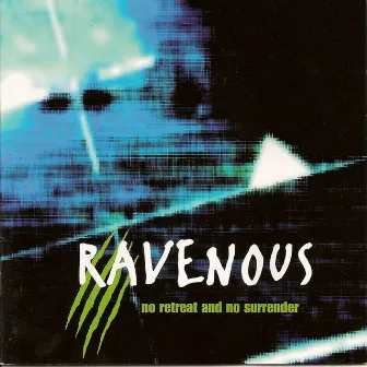 No Retreat and No Surrender by Ravenous