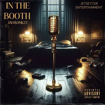 In the Booth by Jah Bankzz