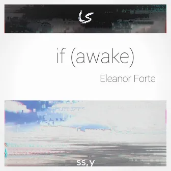 If (Awake) by Eleanor Forte