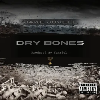 Dry Bones by Yahriel