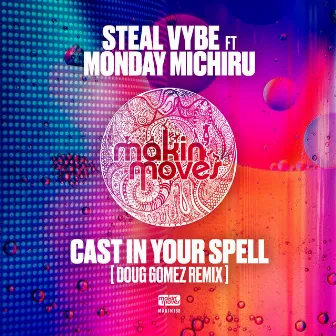 Cast in Your Spell (Doug Gomez Remix) (feat. Monday Michiru) by Doug Gomez