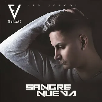 Sangre Nueva by El Villano