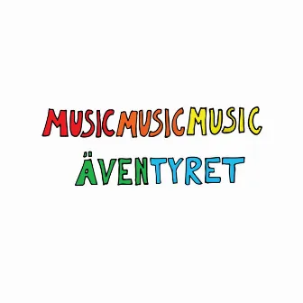 Äventyret by Musicmusicmusic