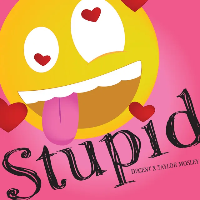 Stupid