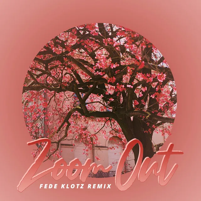 Zoom Out (Fede Klotz Remix)