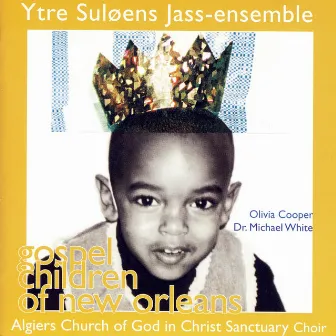 Gospel Children of New Orleans by Ytre Suløens Jass-Ensemble