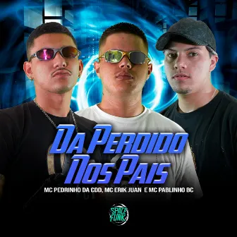 Da Perdido nos Pais by MC Pablinho BC