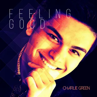 Feeling Good by Charlie Green