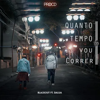 Quanto Tempo Vou Correr by Blackout