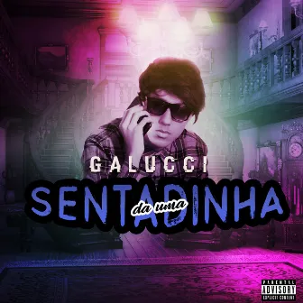 Dá uma Sentadinha by DJ Galucci