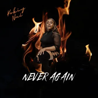 Never Again by Chelle Nae