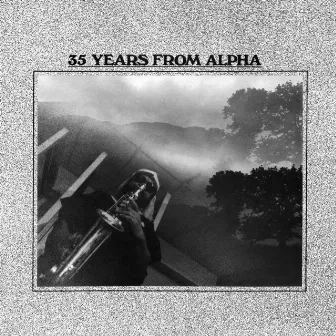 35 Years From Alpha by Deadly Headley