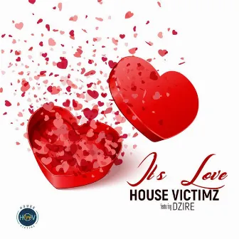 Its Love (feat. Dzire) by House Victimz