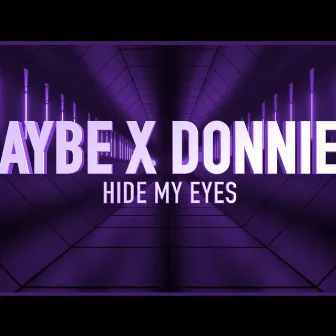 Hide My Eyes by AyBe