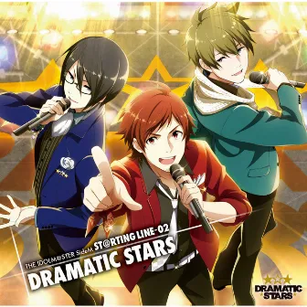 THE IDOLM@STER SideM ST@RTING LINE-02 DRAMATIC STARS by DRAMATIC STARS