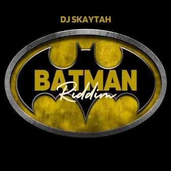 Batman (Bouyon 2024) by DJ Skaytah