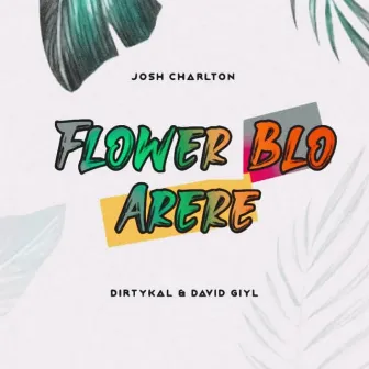 FLOWER BLO ARERE by David Giyl