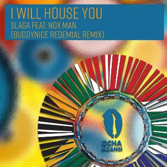 I Will House You (Buddynice Redemial Remix) by Slaga