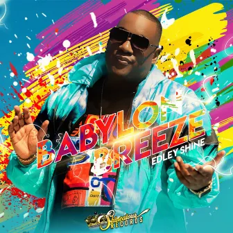 Babylon Breeze by Edley Shine