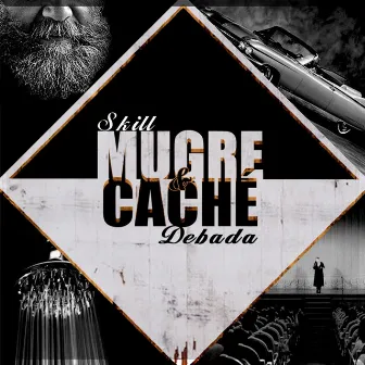 Mugre Y caсhé by skill