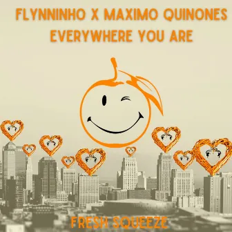 Everywhere You Are by Maximo Quinones