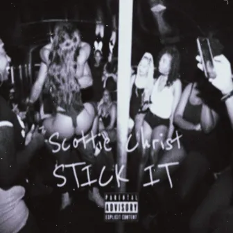 Stick It by Scottie Christ