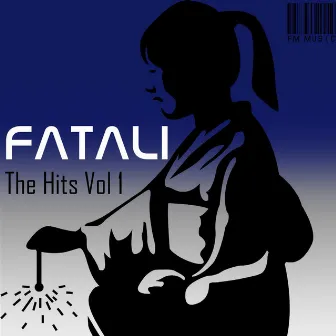 The Hits Volume 1 by Fatali