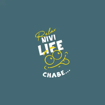 Nivi Life Chabe (Relax) by Chrispin Mbewe