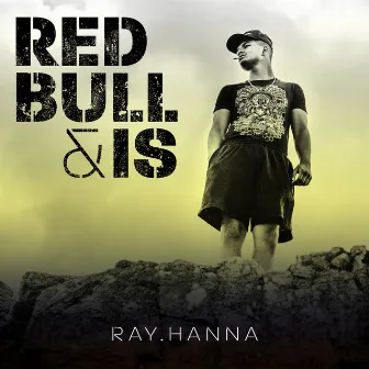 Red Bull & Is by Ray Hanna