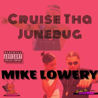 Mike Lowery by Cruise Tha Junebug