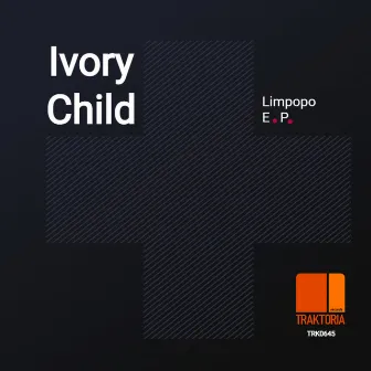 Limpopo E.P. by Ivory Child