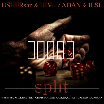 Split by HIV+