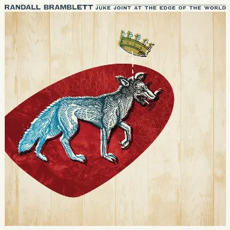 Juke Joint At The Edge Of The World by Randall Bramblett