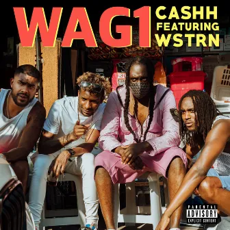 Wag1 (feat. WSTRN) by Cashh