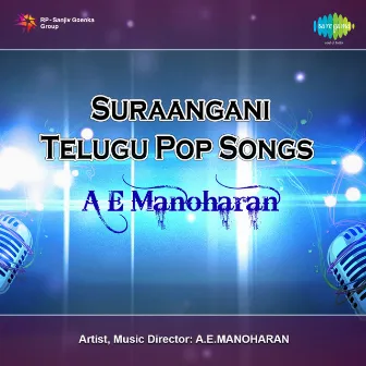 Suraangani Telugu Pop Songs by A. E. Manoharan