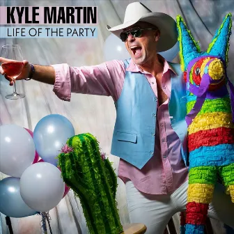 Life of the Party by Kyle Martin