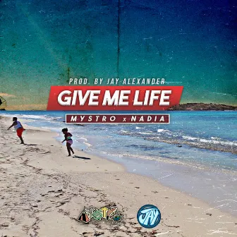 Give Me Life by Nadia