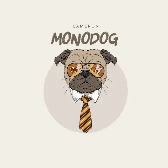 Monodog by Cameron