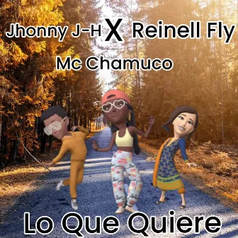 Lo Que Quiere by Reinell Fly