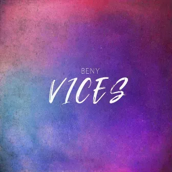 Vices by Beny