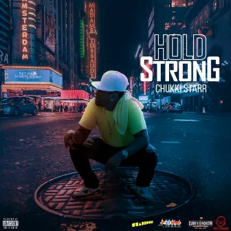 Hold Strong by Chukki Starr