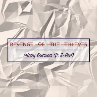 Misery Business by Revenge of the Thieves