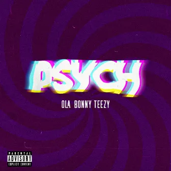 PSYCH by Ola Bonny Teezy