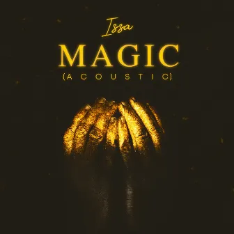 Magic (Acoustic) by Issa