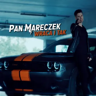 Wraca i tak by Pan Mareczek