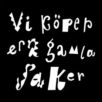 Vi köper era gamla saker by Vasas flora och fauna