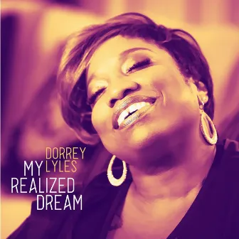 My Realized Dream by Dorrey Lyles