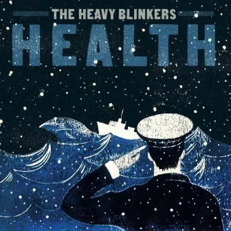 Health by The Heavy Blinkers